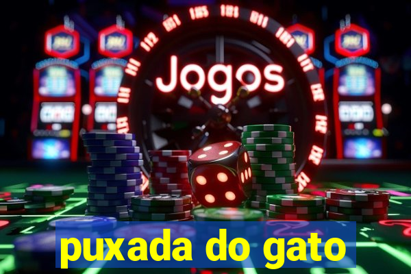 puxada do gato